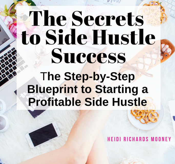 "the secrets to side hustle success"